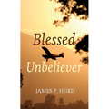 Blessed Unbeliever - Paperback