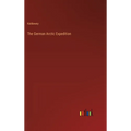 The German Arctic Expedition - Hardcover