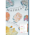 Maphead: Charting the Wide, Weird World of Geography Wonks - Paperback
