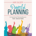 Prayerful Planning: An Inspirational Planning Resource for Educators - Paperback