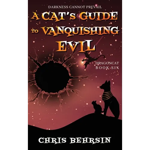 A Cat's Guide to Vanquishing Evil - Hardcover