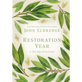 Restoration Year: Devotions to Transform Your Relationships, Spirit, and Faith (a 365-Day Devotional) - Hardcover