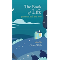 The Book of Life: Poems to Tide You Over - Hardcover
