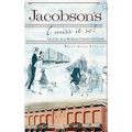 Jacobson's: I Miss It So!: The Story of a Michigan Fashion Institution - Hardcover