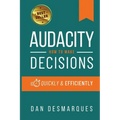 Audacity: How to Make Decisions Quickly and Efficiently - Paperback