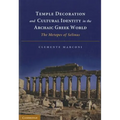 Temple Decoration and Cultural Identity in the Archaic Greek World - Paperback