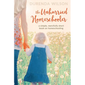 The Unhurried Homeschooler: A Simple, Mercifully Short Book on Homeschooling - Paperback
