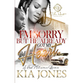 I'm Sorry But He Already Got My Heart: A Hood Millionaire Romance - Paperback