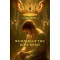 Whispers of the Holy Spirit - Crown - Paperback