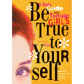 Be True to Yourself: A Daily Guide for Teenage Girls - Paperback