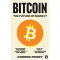 Bitcoin: The Future of Money? - Paperback