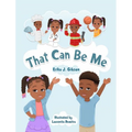 That Can Be Me - Hardcover