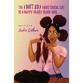 The (Not So) Hairsterical Life of A Nappy-Headed Black Girl - Paperback