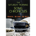 The Saturday Morning Song Chronicles: Memoirs, Motown, and Music - Paperback