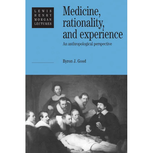 Medicine, Rationality and Experience: An Anthropological Perspective - Paperback