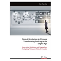 Fintech Revolution in Vietnam Transforming Banking in the Digital Age - Paperback