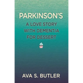 Parkinson's: A Love Story with Dementia for Dessert - Paperback