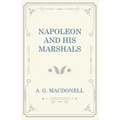 Napoleon and his Marshals - Paperback