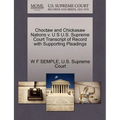 Choctaw and Chickasaw Nations V. U S U.S. Supreme Court Transcript of Record with Supporting Pleadings - Paperback