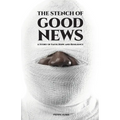 The Stench of Good News: A Story of Faith Hope and Resilience - Paperback