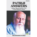 Patriji Answers: Timeless Spiritual Wisdom From Grand Meditation Master - Paperback