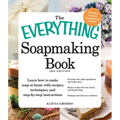 The Everything Soapmaking Book: Learn How to Make Soap at Home with Recipes, Techniques, and Step-By-Step Instructions - Purchase the Right Equipment - Paperback