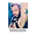 Transgender & Triggering The Life of Dylan Thomas Cotter - Paperback