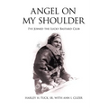 Angel on My Shoulder: I've Joined the Lucky Bastard Club - Paperback