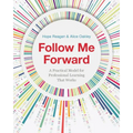 Follow Me Forward: A Practical Model for Professional Learning That Works - Paperback