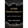 Beyond Proportionality: Israel's Just War in Gaza - Paperback