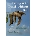 Living with Death without God: stories and solace for non-religious mortals - Paperback