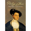 Philipp of Hesse: Unlikely Hero of the Reformation - Paperback