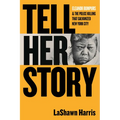 Tell Her Story: Eleanor Bumpurs & the Police Killing That Galvanized New York City - Hardcover