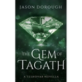 The Gem of Tagath: A Teshovar Novella - Paperback