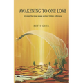 Awakening to One Love: Uncover the inner peace and joy hidden within you - Paperback