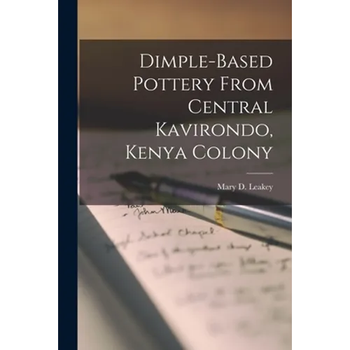 Dimple-based Pottery From Central Kavirondo, Kenya Colony - Paperback