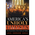 America's Unholy Ghosts: The Racist Roots of Our Faith and Politics - Paperback