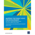 Mapping the Public Voice for Development--Natural Language Processing of Social Media Text Data: A Special Supplement of Key Indicators for Asia and t - Paperback