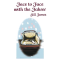 Face to Face with the Führer - Paperback