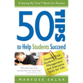 50 Tips to Help Students Succeed: Develop Your Student's Time-Management and Executive Skills for Life - Paperback