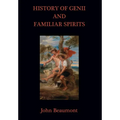 History of Genii and Familiar Spirits - Hardcover