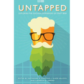 Untapped: Exploring the Cultural Dimensions of Craft Beer - Paperback