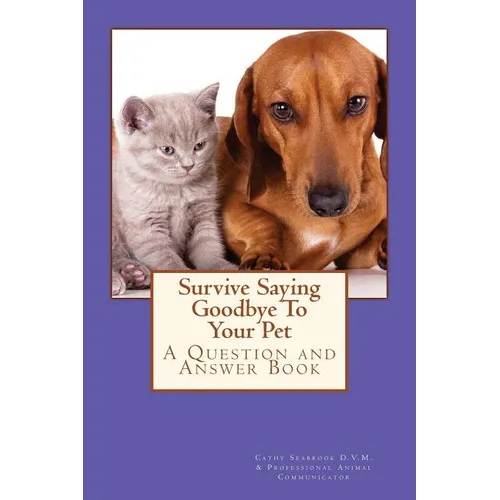 Survive Saying Goodbye To Your Pet - Paperback