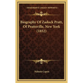 Biography Of Zadock Pratt, Of Prattsville, New York (1852) - Hardcover