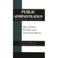 Public Administration: Balancing Power and Accountability - Paperback