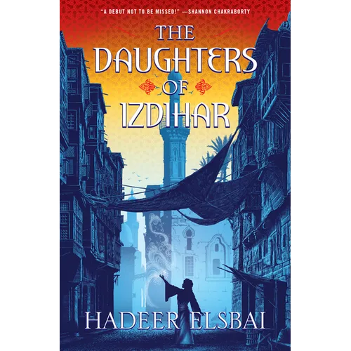 The Daughters of Izdihar - Hardcover