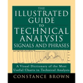 The Illustrated Guide to Technical Analysis Signals and Phrases - Paperback