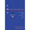 The New Hermetics: 21st Century Magick for Illumination and Power - Paperback