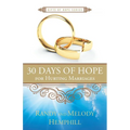 30 Days of Hope for Hurting Marriages - Paperback