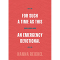 For Such a Time as This: An Emergency Devotional - Paperback